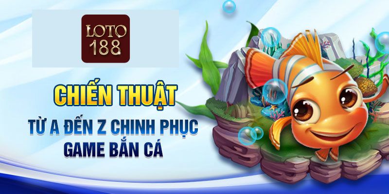 Chiến thuật Bắn Cá vàng dễ thắng dành cho bạn mới