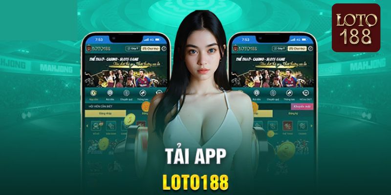 Những ưu điểm khi tải app loto188 cho thiết bị di động?